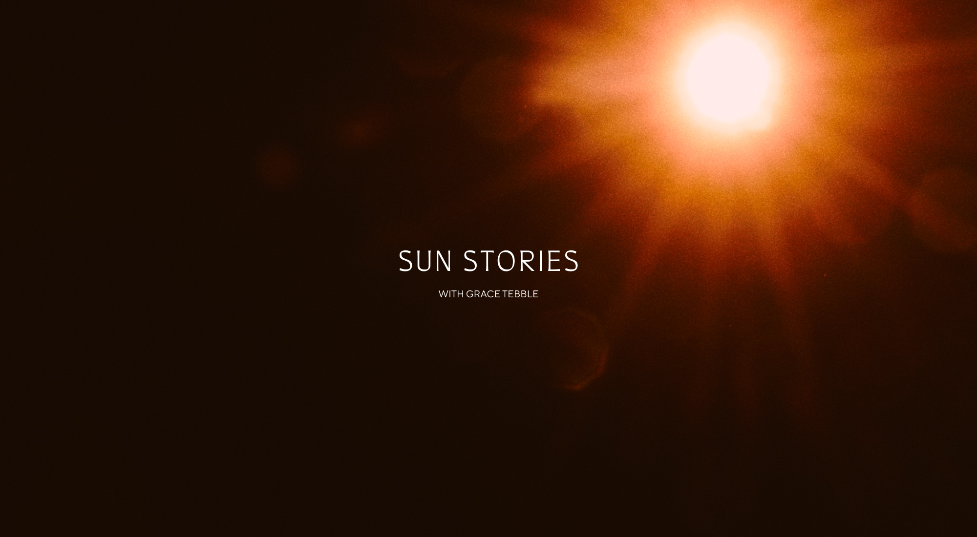 Sun Stories with Grace Tebble: Benefits of the Sun and Daily Sun Rituals